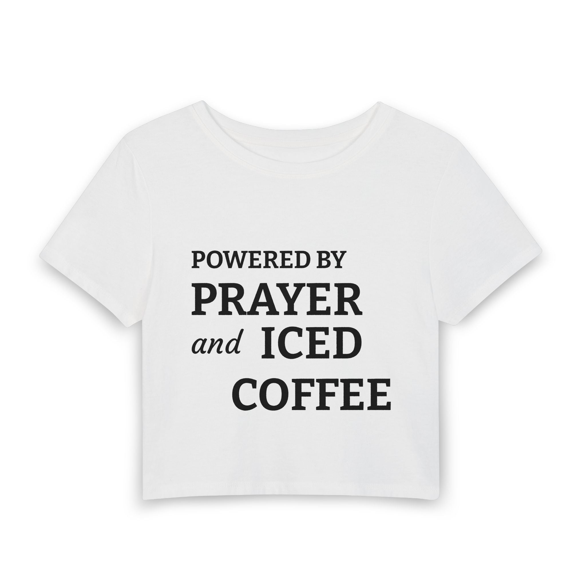 Powered By Prayer And Iced Coffee Women's Baby Tee
