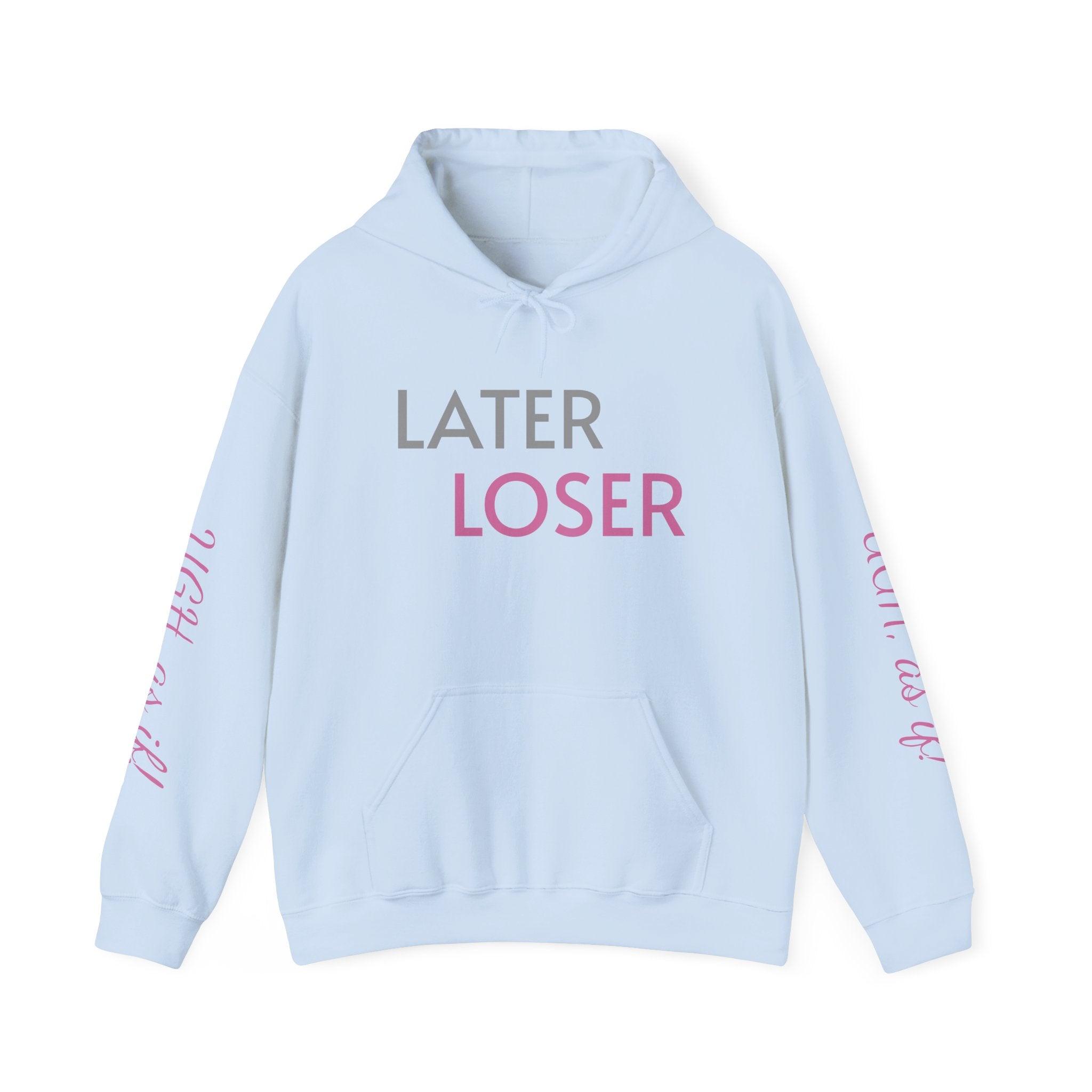 LATER LOSER Unisex Heavy Blend™ Hooded Sweatshirt