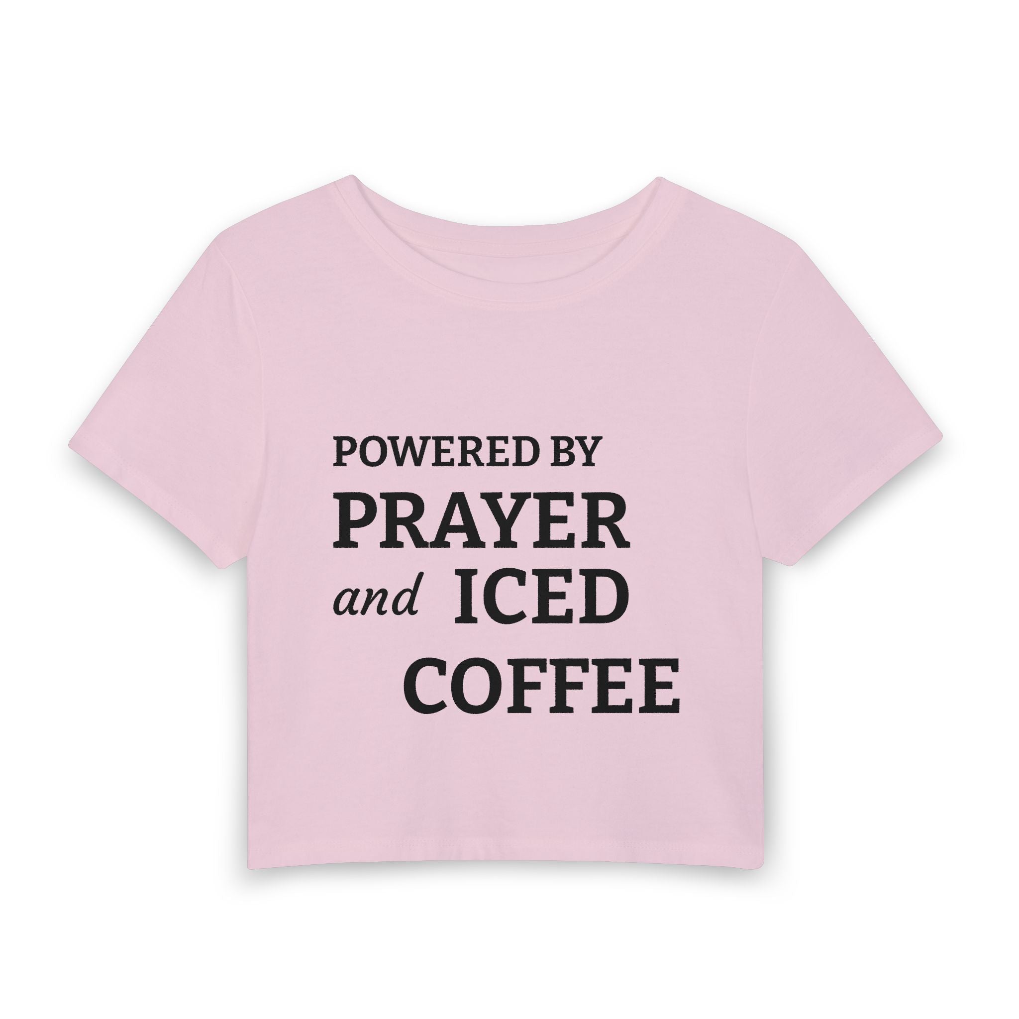 Powered By Prayer And Iced Coffee Women's Baby Tee